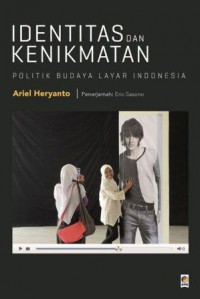 Identitas dan kenikmatan olitik budaya layar indonesia