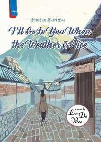 i u go to you when the weathes is nice