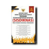 Himpunanan lengkap undang-undang republik indonesia tentang sistem pendidikan nasional (SIKDIKNAS)