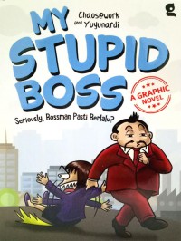 My stupid boss