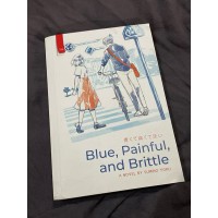 Blue,Painful,and Brittle