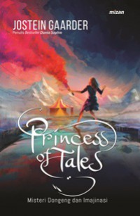 Princess of tales/ misteri dongeng dalam imajinasi