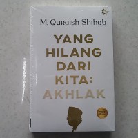 Yang Hilang dari Kita Akhlaq