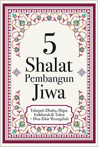 5 Shalat pembangun jiwa