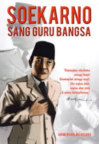 Soekarno  sang guru bangsa