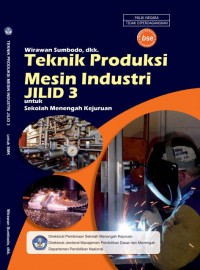 Teknik Produksi Mesin Industri Jilid 3