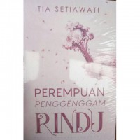 Perempuan penggenggam rindu