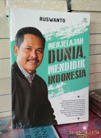 Menjelajah dunia mendidik indonesia