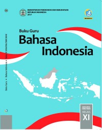 BUKU GURU BAHASA INDONESIA XI REVISI 2017 K13