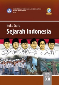 BUKU GURU SEJARAH INDONESIA REVISI 2018 XII K13