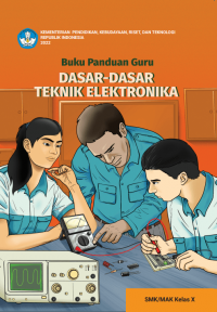 e-book Buku Panduan Guru Dasar-Dasar Teknik Elektronika untuk SMK/MAK Kelas X