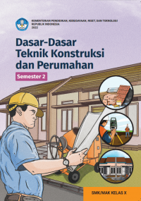 e-book Dasar-Dasar Teknik Konstruksi dan Perumahan untuk SMK/MAK Kelas X Semester 2