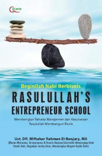 Beginilah nabi berbisnis Rasulullah's Enterpreneur school