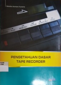Pengetahuan Dasar Tape Recorder