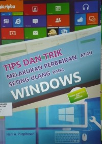 Tips dan Trik Melakukan Perbaikan atau Seting Ulang pada Windows