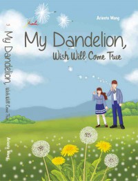 my dandelion wish will come true