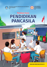 e-book Panduan Guru Pendidikan Pancasila untuk SMA/MA/SMK/MAK Kelas X
