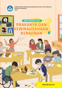e-book Buku Panduan Guru Prakarya dan Kewirausahaan: Kerajinan untuk SMA/MA Kelas XI