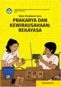 e-book Buku Panduan Guru Prakarya dan Kewirausahaan: Rekayasa untuk SMA/MA Kelas X