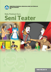 e-book Buku Panduan Guru Seni Teater untuk SMA Kelas XI