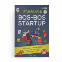 Jatuh Bangun Bos-bos Startup