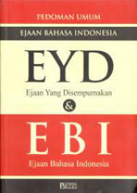 Pedoma umum ejaan bahasa Indonesia EYD danEBI