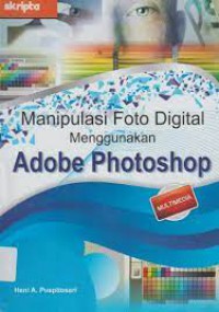 Manipulasi Foto Digital Menggunakan Adobe Photoshop
